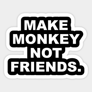 MAKE MONKEY Sticker